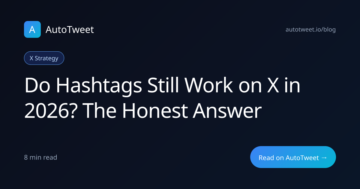 Do Hashtags Still Work on X (Twitter) in 2026? The Honest Answer ...