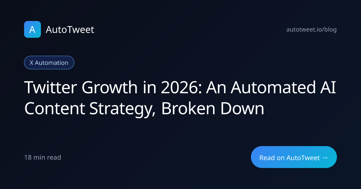 Twitter Automation in 2026: The Complete Guide to Automating X | AutoTweet