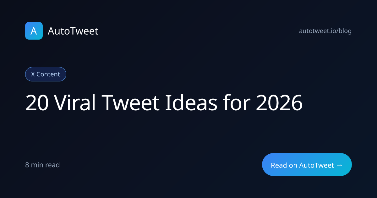 Viral Tweet Ideas for 2026: 20 Ideas You Can Post Today | AutoTweet